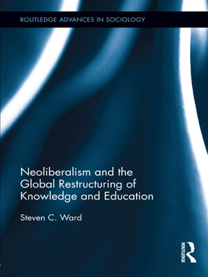 cover image of Neoliberalism and the Global Restructuring of Knowledge and Education